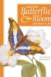 Cover Art for 9781600613326, Painting Butterflies & Blooms by Nelson, Sherry C.
