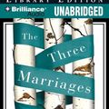 Cover Art for 9781423376552, The Three Marriages by David Whyte