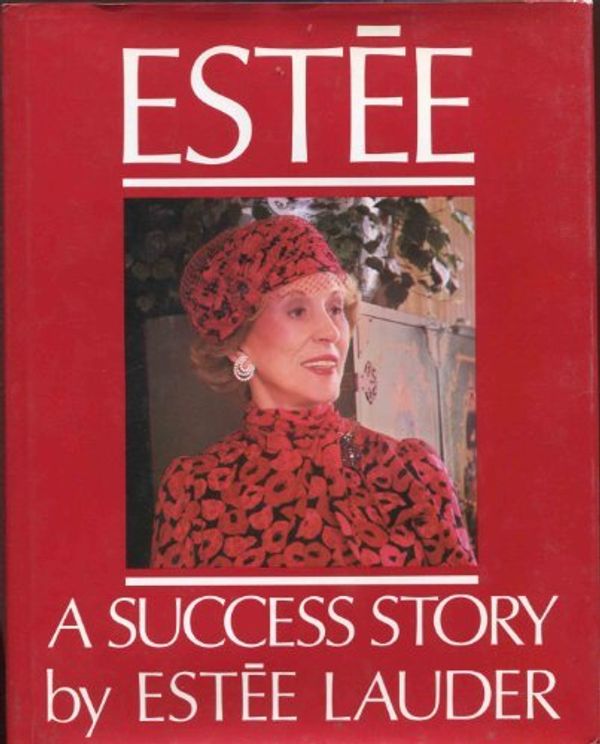 Cover Art for 9780394551913, Estee: A Success Story by Estee Lauder