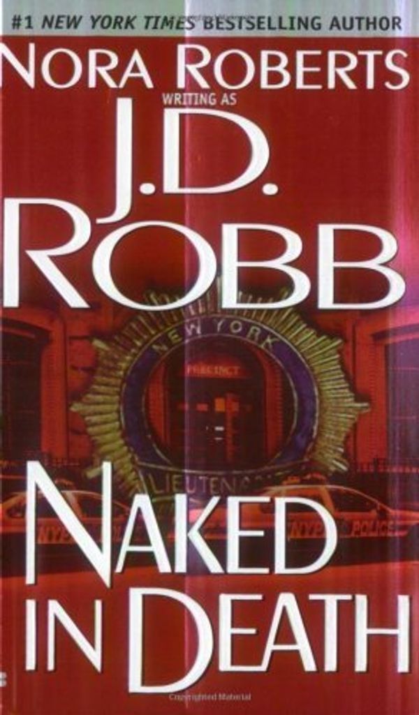 Cover Art for B004R62V46, Naked in Death (In Death, Book 1) By J. D. Robb by J.d. Robb