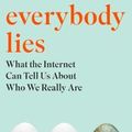 Cover Art for 9781408894705, Everybody Lies by Seth Stephens-Davidowitz