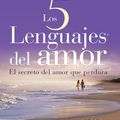 Cover Art for B00FW0V16A, Los 5 Lenguajes del Amar/The 5 Languages of Love (Spanish Edition) by Chapman, Gary