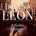 Cover Art for 9780802145796, A Noble Radiance by Donna Leon