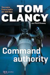 Cover Art for 9788817087070, Command authority by Clancy, Tom, Greaney, Mark