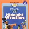 Cover Art for 9781550419160, Matthew and the Midnight Wrestlers by Allen Morgan