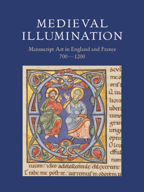 Cover Art for 9780712352123, Medieval Illumination: Manuscript Art in England and France 7001200 by Kathleen Doyle, Charlotte Denoel