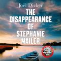 Cover Art for 9780857059284, The Disappearance of Stephanie Mailer by Joël Dicker