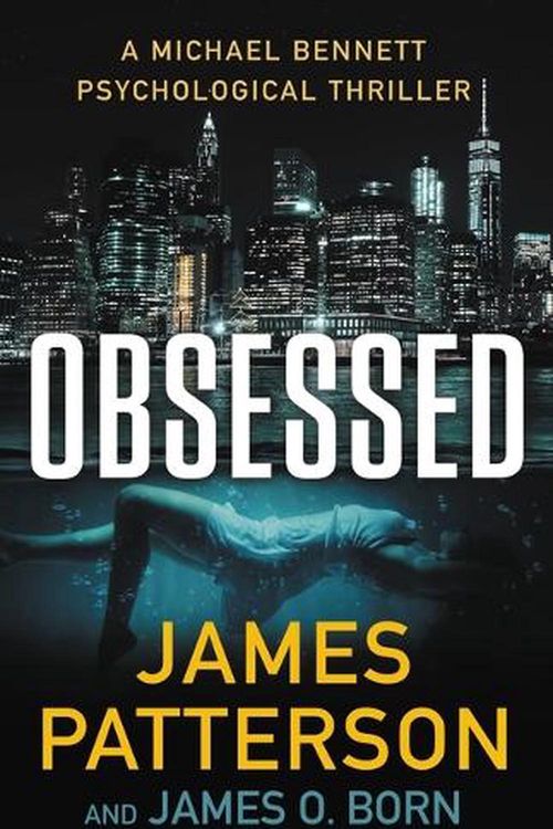 Cover Art for 9780316499576, Obsessed by James Patterson, James O. Born