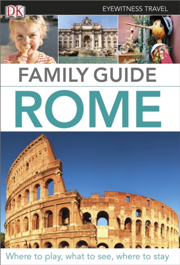 Cover Art for 9781409369042, Eyewitness Travel Family Guide Rome (DK Eyewitness Travel Family Guides) by DK