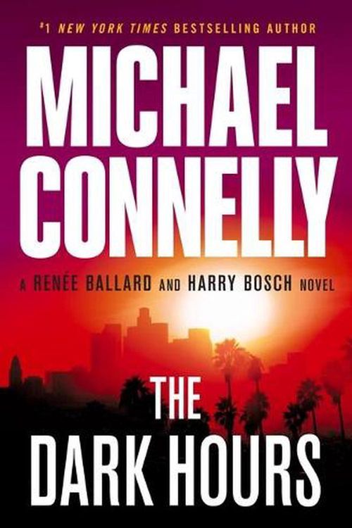 Cover Art for 9781538708477, The Dark Hours by Michael Connelly