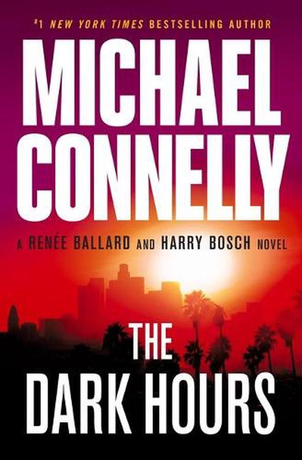 Cover Art for 9781538708477, The Dark Hours by Michael Connelly