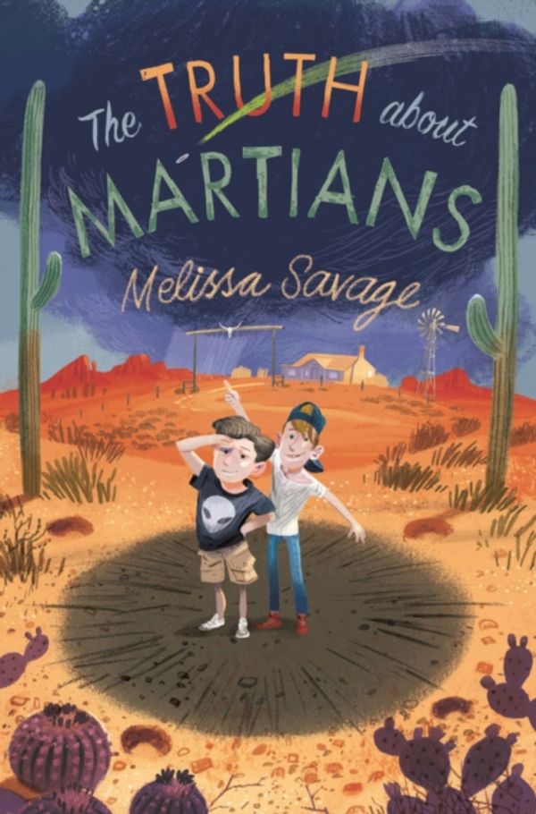 Cover Art for 9781911490821, The Truth About Martians by Melissa Savage