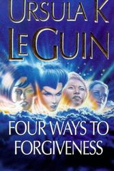 Cover Art for 9780575601758, Four Ways to Forgiveness by Ursula K. Le Guin