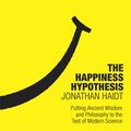 Cover Art for 9780099478898, The Happiness Hypothesis: Putting Ancient Wisdom to the Test of Modern Science by Jonathan Haidt