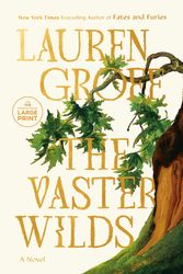 Cover Art for 9780593792636, The Vaster Wilds by Groff, Lauren