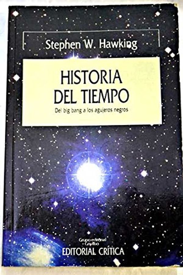 Cover Art for 9789684198159, Historia Del Tiempo: Del big bang a los agujeros negros by Stephen W. Hawking