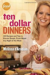 Cover Art for 9780307985149, Ten Dollar Dinners by Melissa D'arabian And Raquel Pelzel
