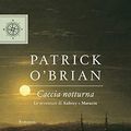 Cover Art for 9788850259458, Caccia notturna by O'Brian, Patrick