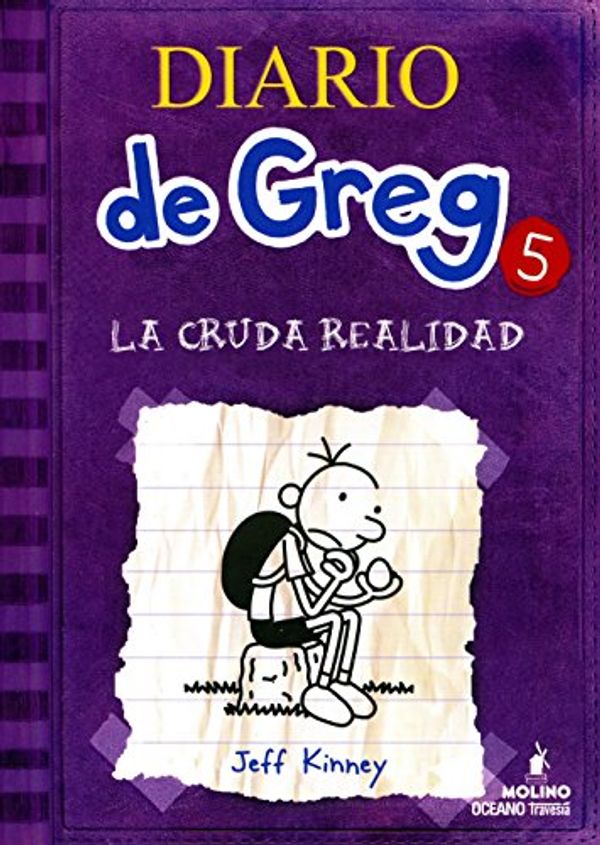 Cover Art for 9786074004687, Diario De Greg 5 - La Cruda Realidad by Jeff Kinney
