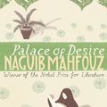 Cover Art for 9781407056807, Palace Of Desire: Cairo Trilogy 2 by Naguib Mahfouz