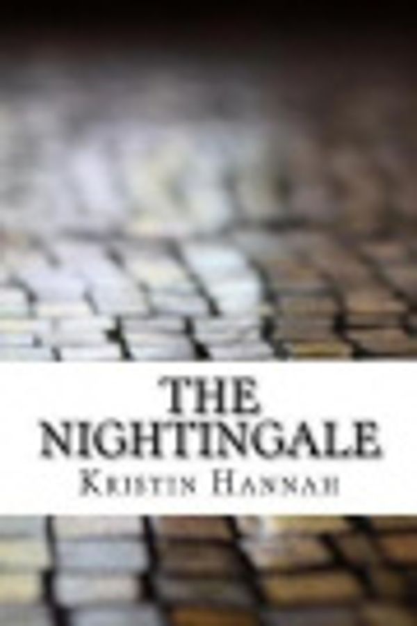 Cover Art for 9781548547363, The Nightingale by Kristin Hannah