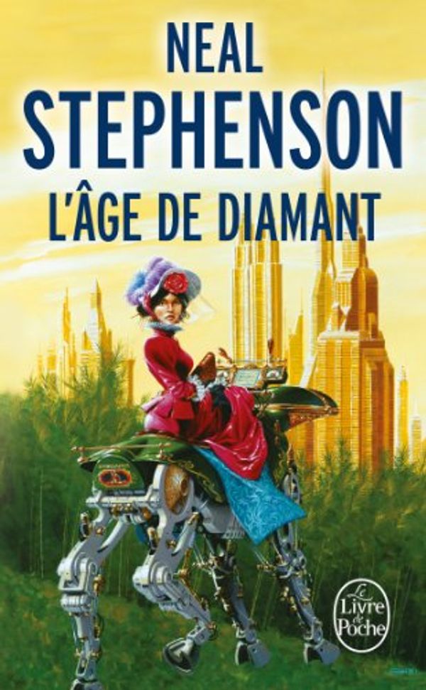 Cover Art for 9782253072102, L Age de Diamant by Neal Stephenson
