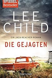 Cover Art for 9783734104572, Die Gejagten: Ein Jack-Reacher-Roman by Lee Child