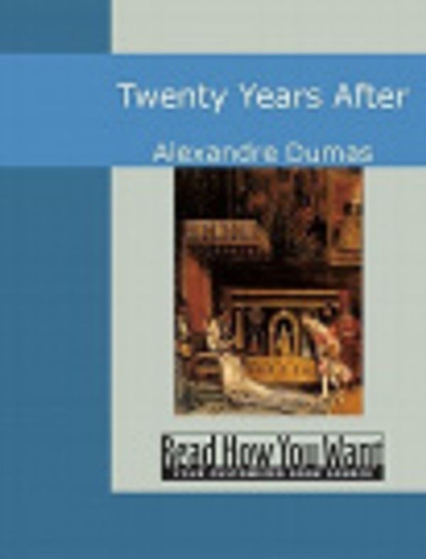 Cover Art for 9781442946132, Twenty Years After by Alexandre Dumas