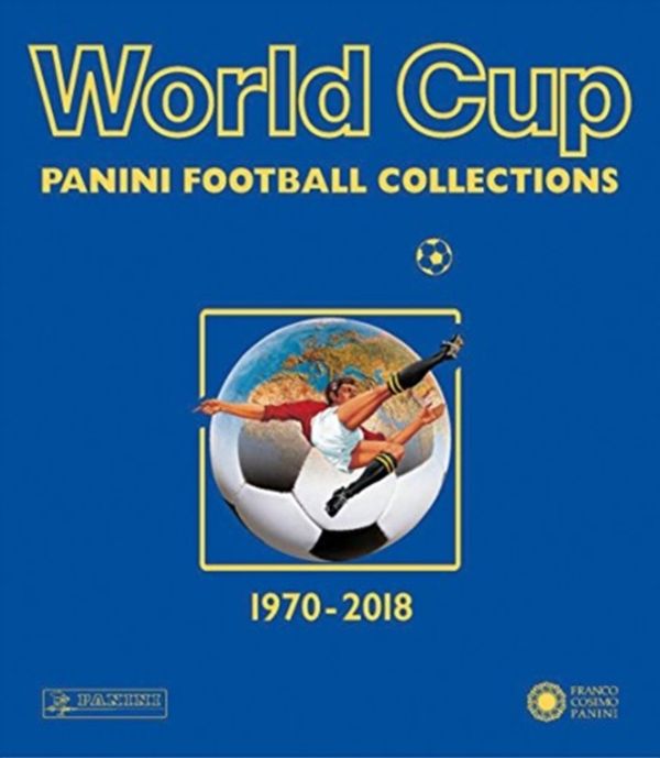 Cover Art for 9788857014166, World Cup 1970-2018: Panini Football Collections by Panini