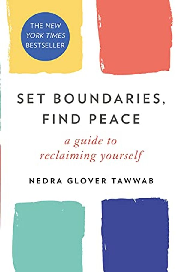 Cover Art for B08JYHDK89, Set Boundaries, Find Peace: A Guide to Reclaiming Yourself by Nedra Glover Tawwab