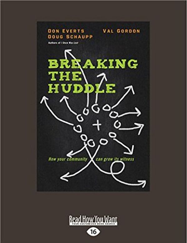 Cover Art for 9781525233494, Breaking the Huddle: How Your Community Can Grow Its Witness by Gordon