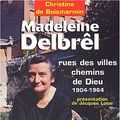 Cover Art for 9782853134569, Madeleine Delbrêl, rues des villes chemins de Dieu (1904-1964) by Boismarmin