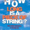 Cover Art for 9781861055057, How Long is a Piece of String? by Rob Eastaway