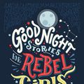 Cover Art for 9780997895810, Good Night Stories for Rebel Girls by Elena Favilli