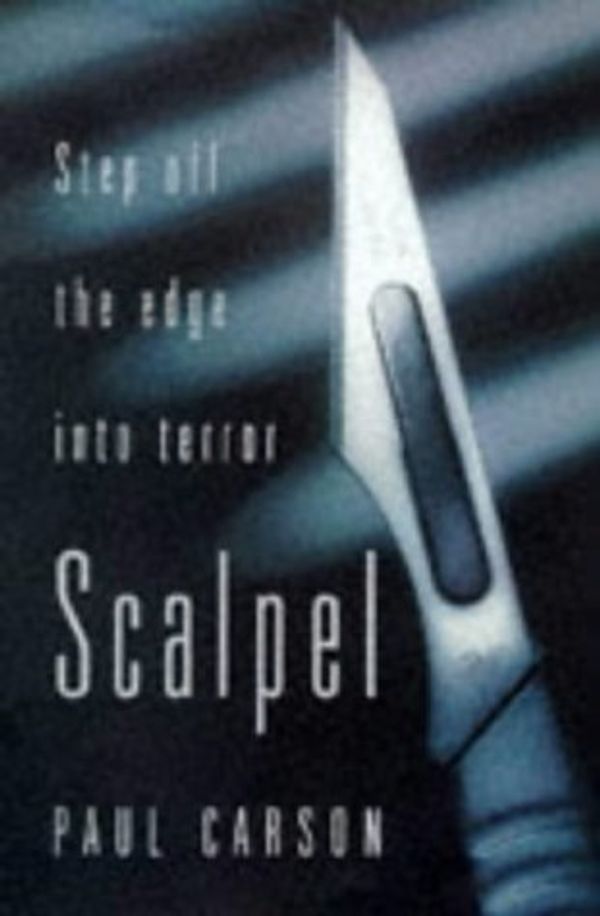 Cover Art for 9780434004102, Scalpel by Paul Carson