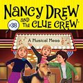 Cover Art for B00FNVSQOI, A Musical Mess (Nancy Drew and the Clue Crew) by Carolyn Keene