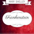 Cover Art for 9781533260598, Frankenstein: By Mary Wollstonecraft Shelley - Illustrated by Mary Wollstonecraft Shelley