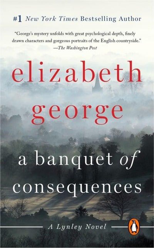 Cover Art for 9780143111566, A Banquet of Consequences: A Lynley Novel 16 by Elizabeth George