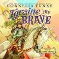 Cover Art for 9780739361023, Igraine the Brave by Cornelia Funke