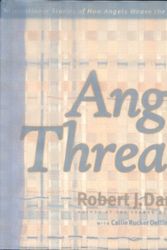 Cover Art for 9780883910184, Angel Threads: Weaving the Tapestry of Your Life by Robert J. Danzig
