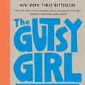 Cover Art for 9781632861252, The Gutsy Girl: Escapades for Your Life of Epic Adventure by Caroline Paul