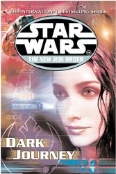 Cover Art for 9780099410324, Star Wars: The New Jedi Order - Dark Journey by Elaine Cunningham