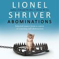 Cover Art for 9780008458645, Abominations by Lionel Shriver