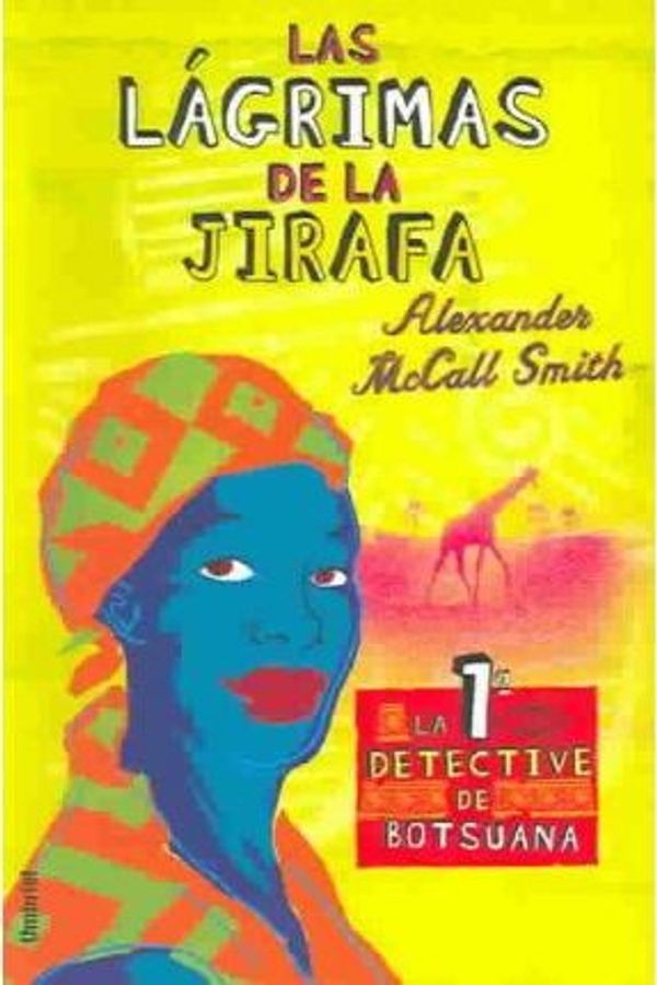 Cover Art for 9788495618399, Las Lagrimas de La Jirafa by Alexander McCall Smith