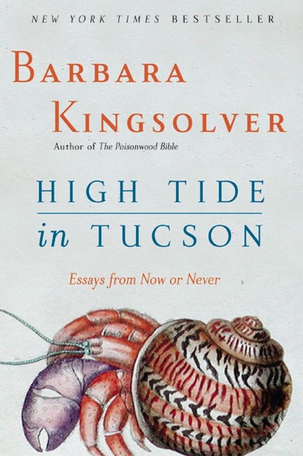 Cover Art for 9780060927561, High Tide in Tucson by Barbara Kingsolver