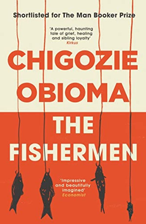Cover Art for B00QPHQS6M, The Fishermen by Obioma Chigozie