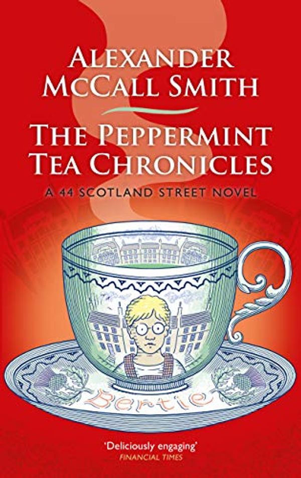 Cover Art for B07W8H2M5S, The Peppermint Tea Chronicles by Alexander McCall Smith