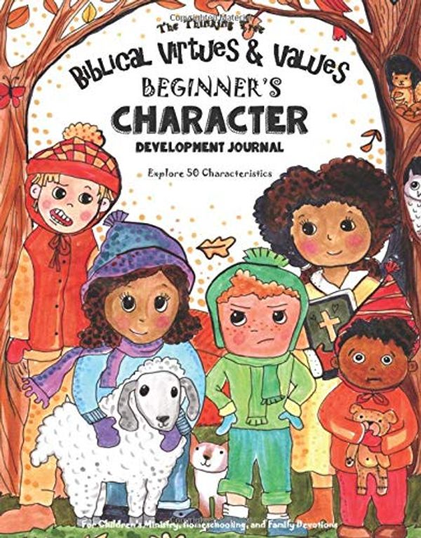 Cover Art for 9781951435035, Biblical Virtues & Values - Beginner's Character Development Journal: Explore 50 Characteristics: For Children's Ministry, Homeschooling, and Family ... | Fun-Schooling With Thinking Tree Books) by Sarah Janisse Brown, Melanie Potter, Woodbury-Jones, Tanya, Alexandra Bretush