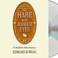 Cover Art for 9781427230065, The Hare with Amber Eyes by De Waal, Edmund