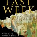 Cover Art for 9780061748219, The Last Week by Dr. Marcus J. Borg, John Dominic Crossan